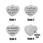 Four styles of heart-shaped charms with engraved messages: Style 1 - "so Proud of you," Style 2 - "Everything I am you helped me to be," Style 3 - "I'm always by your Side," and Style 4 - blank for custom text.